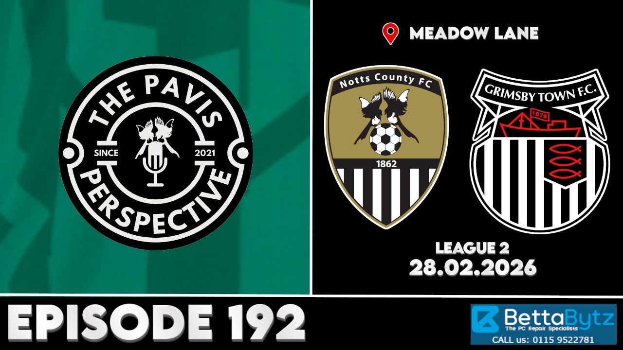 The Pavis Perspective LIVE #192 | Grimsby Preview