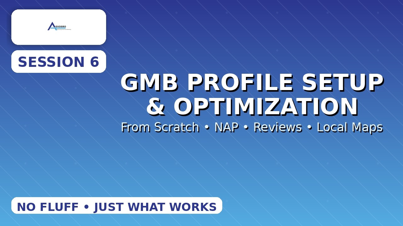 Google Business Profile (GMB) Setup & Ranking Strategy | Session 6