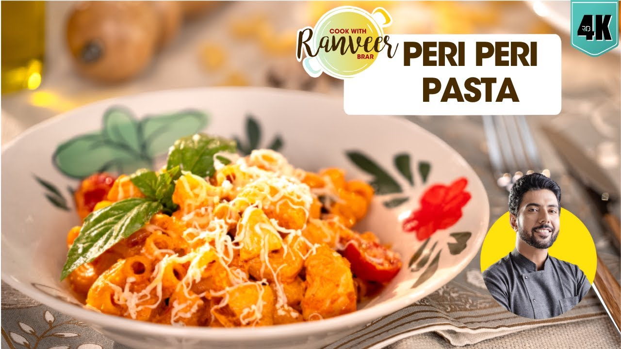 pink Sauce Peri Peri Pasta  | पास्ता से 2 recipe | Veg Macaroni / Chicken pasta | Chef Ranveer Brar