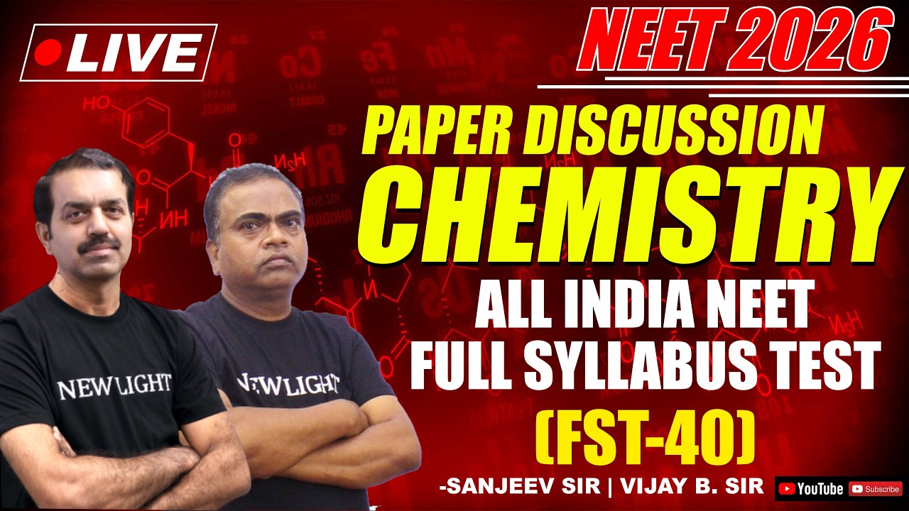 LIVE NEET 2026 | CHEMISTRY PAPER DISCUSSION | All India FULL SYLLABUS TEST (FST-40) | NEW LIGHT NEET