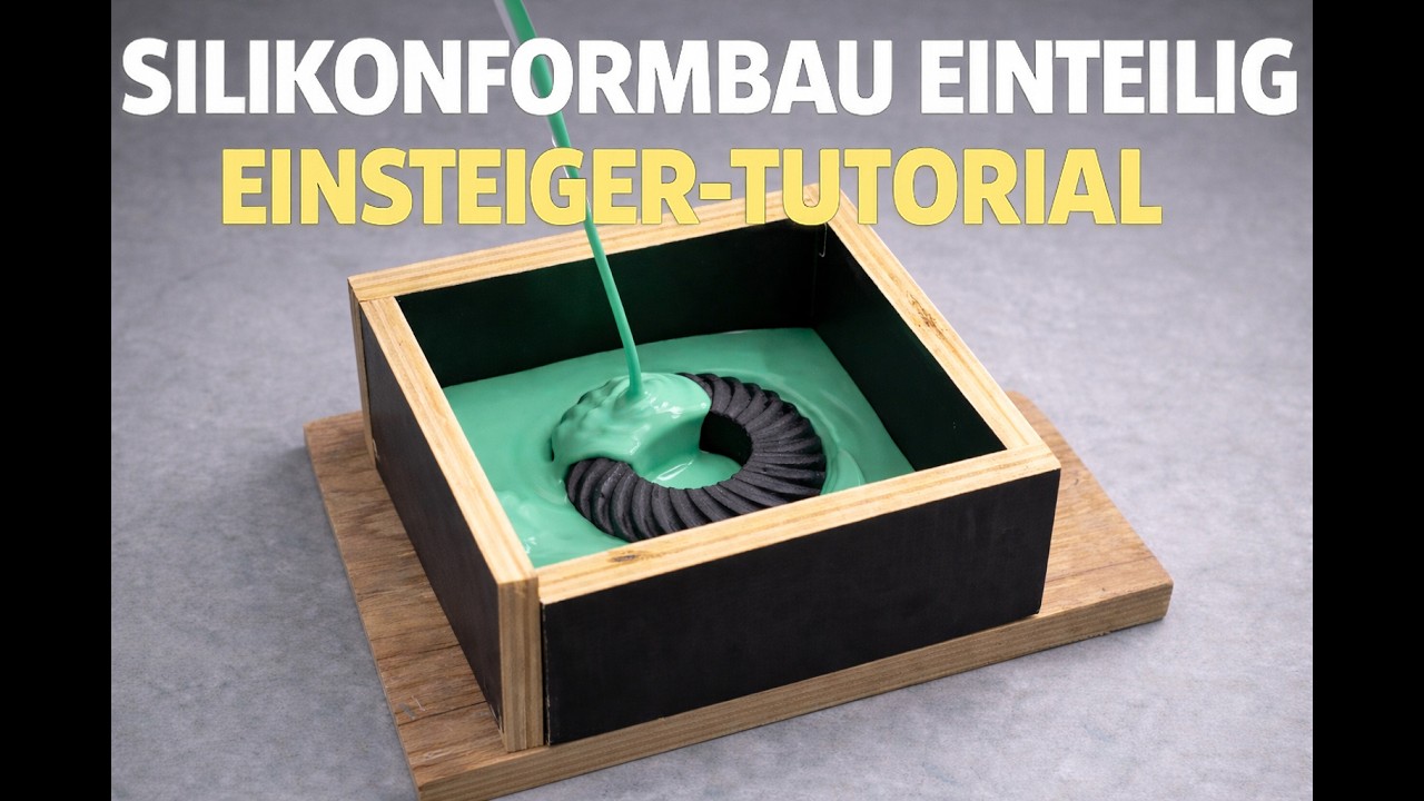 Silikonformbau einteilig – Einsteiger Tutorial | Einfach & sauber erklärt