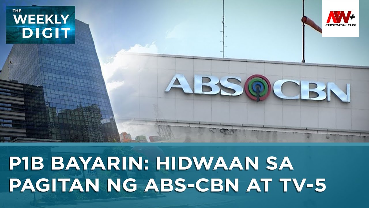P1B bayarin: Hidwaan sa pagitan ng ABS-CBN, TV5 | The Weekly Digit