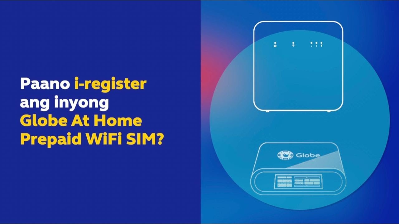 #SIMRegNaTayo: Paano i-register ang inyong Globe At Home Prepaid WiFi SIM?