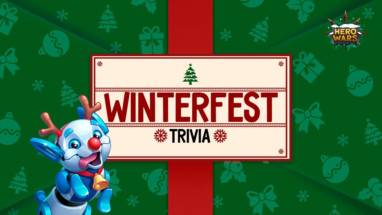 Winterfest Trivia! | Hero Wars