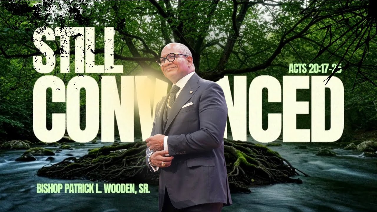 Bishop Patrick L. Wooden, Sr. // Still Convinced Part 1 // Thursday Night Worship // 01.08.2026