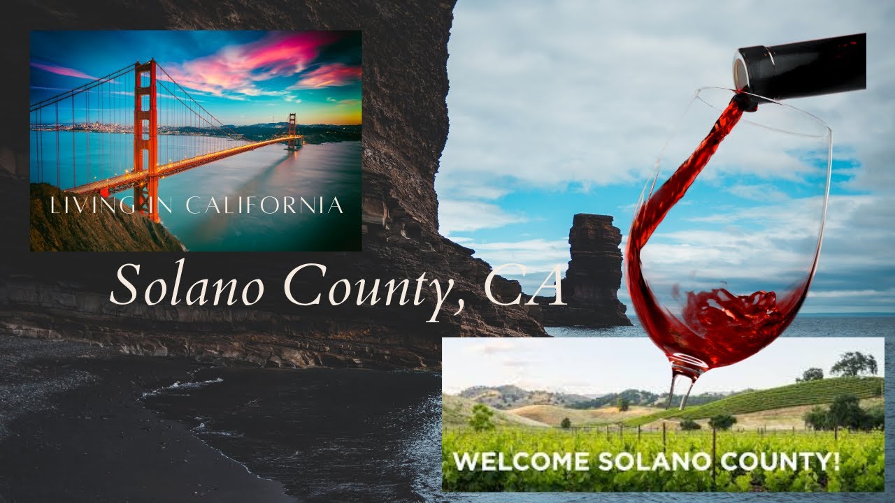 Living in California - Solano County CA