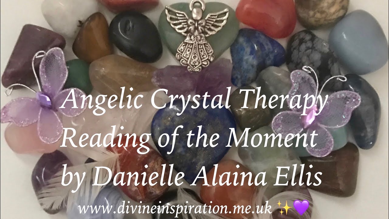 Angelic Crystal Therapy Reading of the Moment! - 25th November 2019