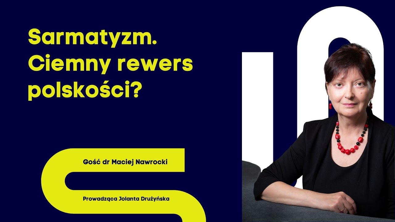 Sarmatyzm. Ciemny rewers polskości? - Historia kołem się toczy