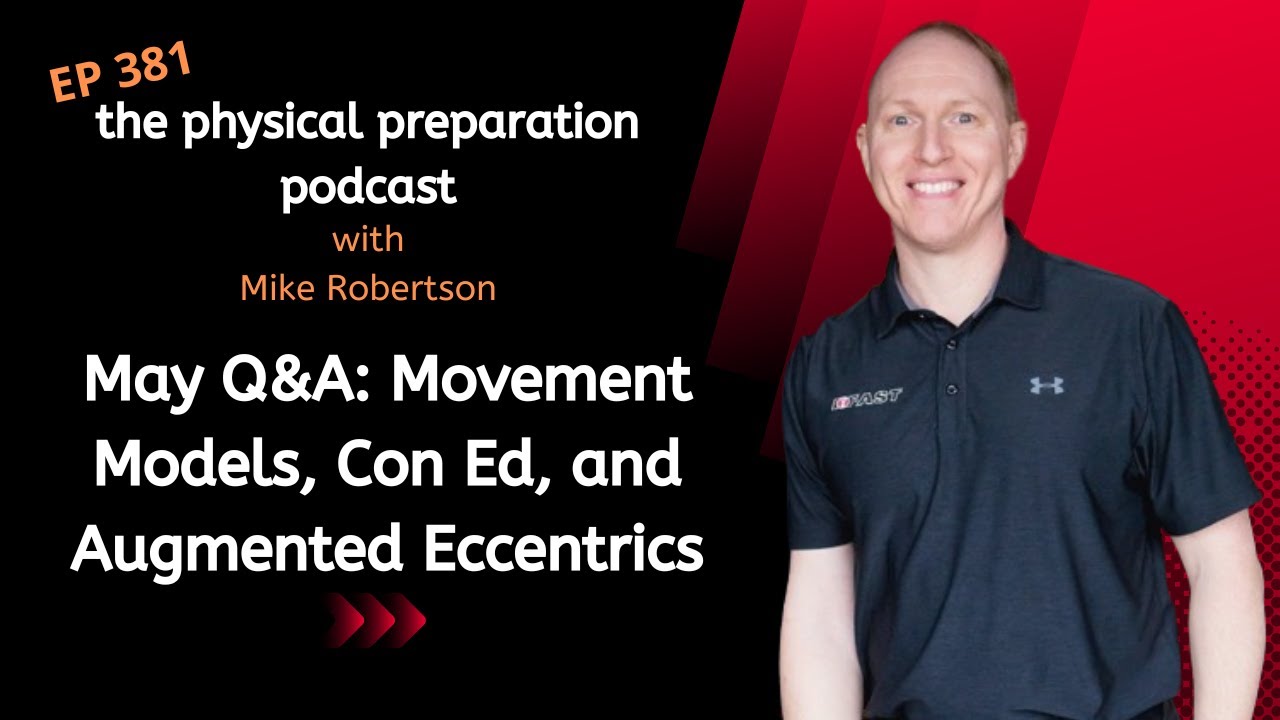 PhysPrep 381 - May Q&A Movement Models, Con Ed, and Augmented Eccentrics VIDEO
