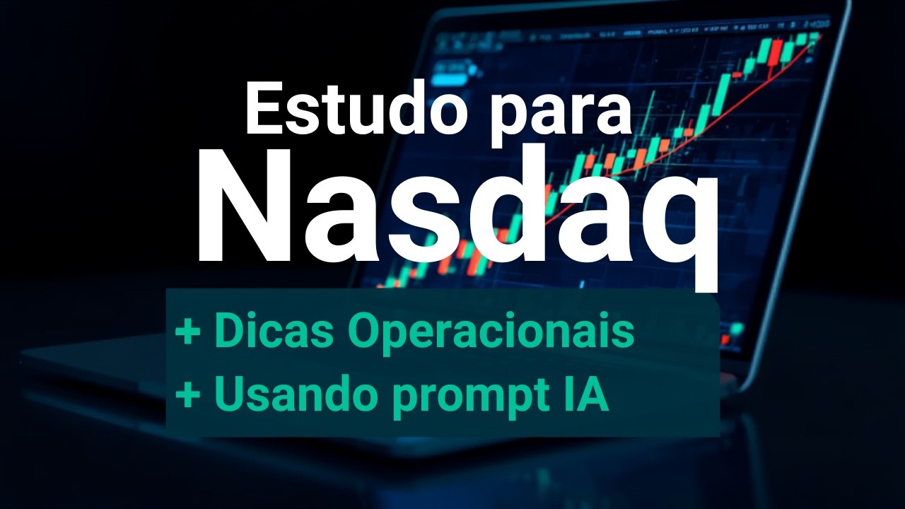 Estudo para Nasdaq usando o script da Master class + Prompt comando + Super dica de estudo