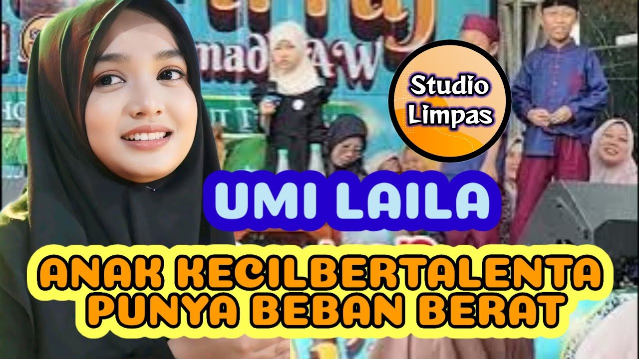 UMI LAILA ANAK KECIL PUNYA BEBAN BERAT. GAWE JAMAAH PADA NGOMPOL KOCAK. Studiolimpas
