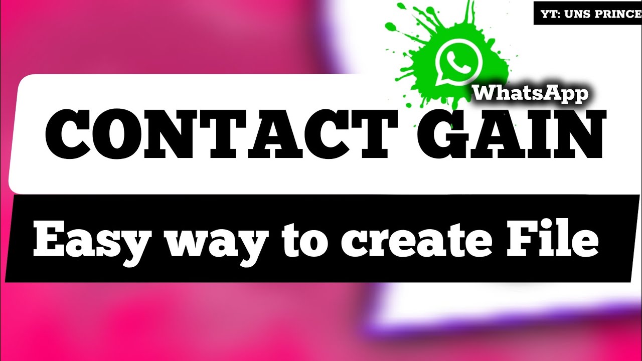 HOW TO CREATE CONTACT GAIN FILES || EASY WAY TO GAIN CONTACT ON WHATSAPP