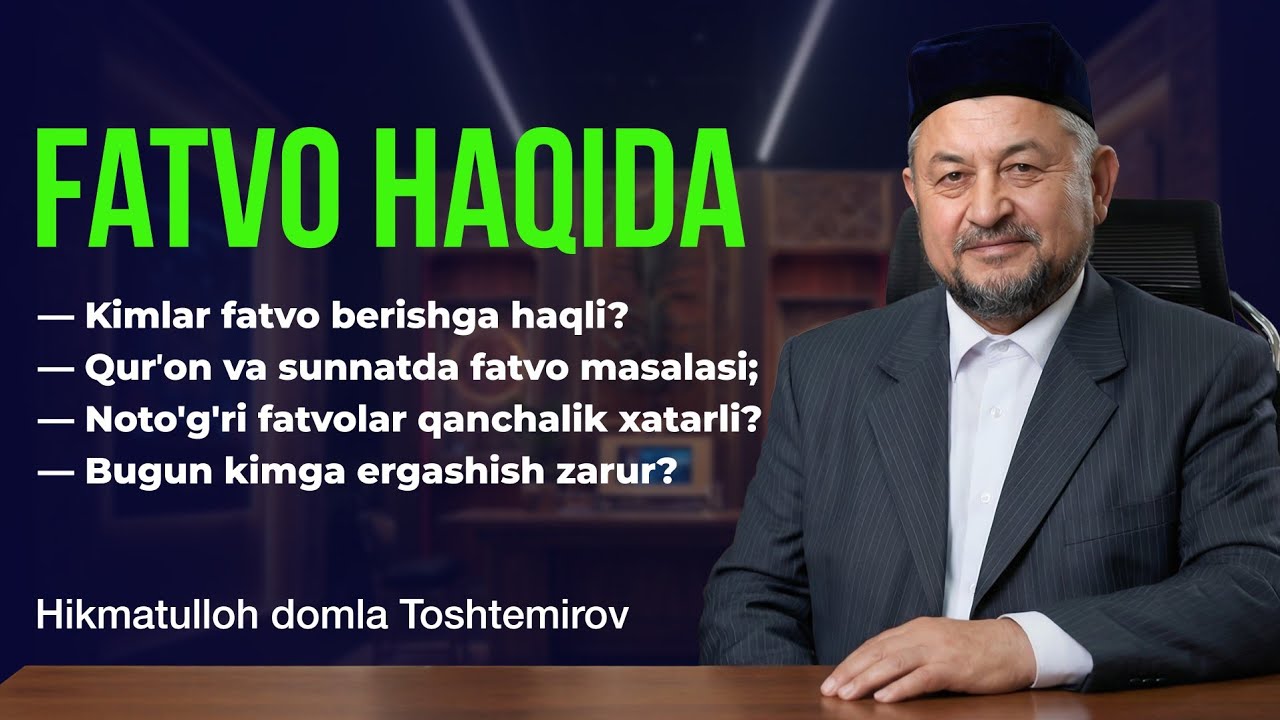 Fatvo so'rash oson, lekin fatvo berish...