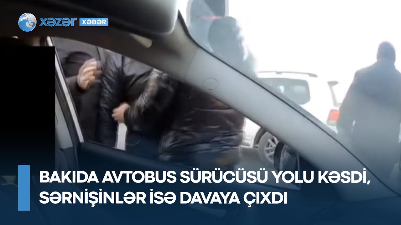 Bakıda avtobus sürücüsü yolu kəsdi, sərnişinlər isə davaya çıxdı