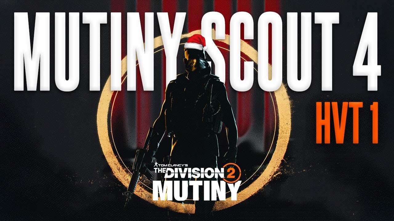 The Division 2 - MUTINY Scout 4 Manhunt Activities (HVT 1)