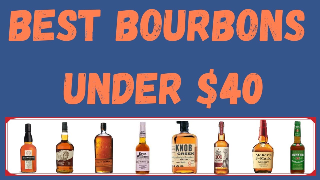 Best Bourbons Under $40 And No Beating Up Hobos For Your Bourbon Fund