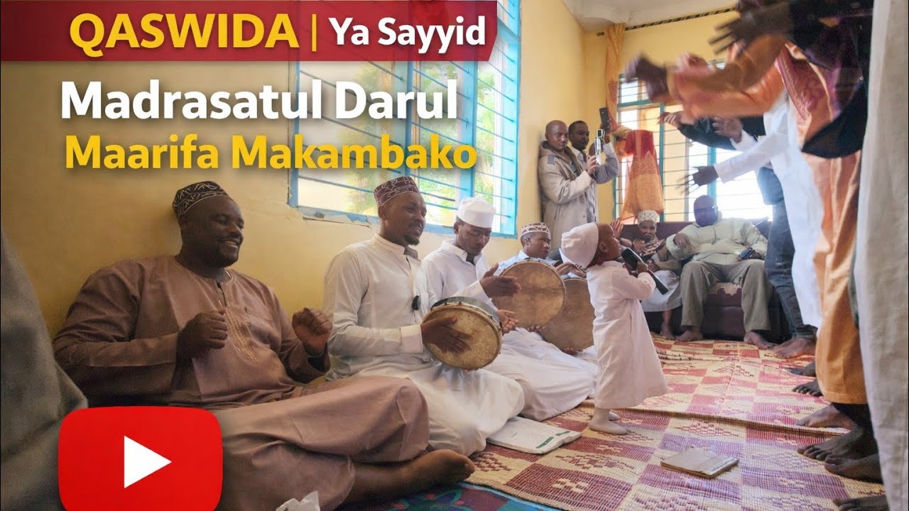 🔴Qaswida: Ya Sayyid Madrasatul Darul maarifa makambako 