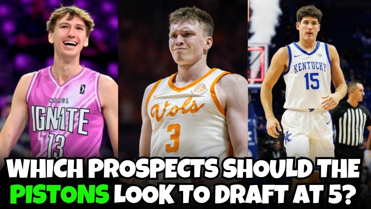 Who Should the Detroit Pistons Draft With Their 5th Overall Pick?