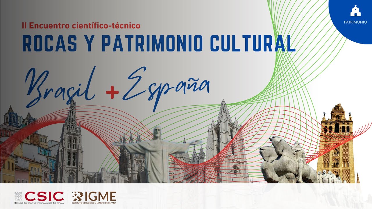 II Encuentro Científico-Técnico Brasil-España: Rocas y patrimonio cultural (IGME, CSIC-UFOP)