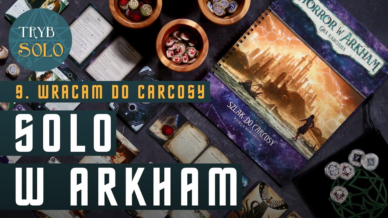 🇵🇱 Solo w Arkham | Część 9: Rozgrywka w drugi scenariusz 