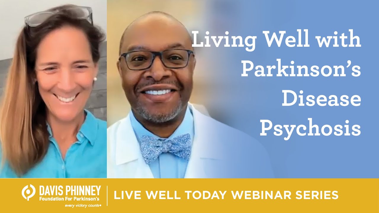 Living with and Managing Parkinson's Disease Psychosis (Hallucinations and Delusions)