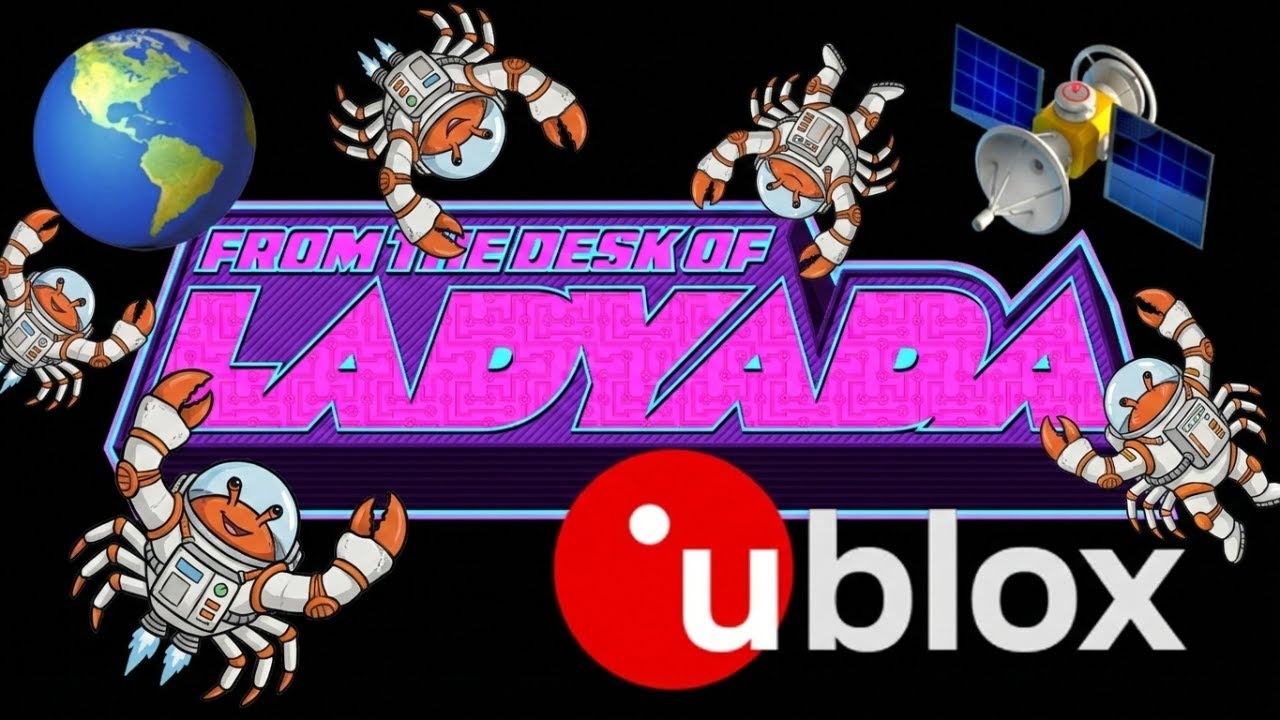 Desk of Ladyada – uBlox Drivers, Struct Wizardry & L5 GPS – The Future is Overhead!
