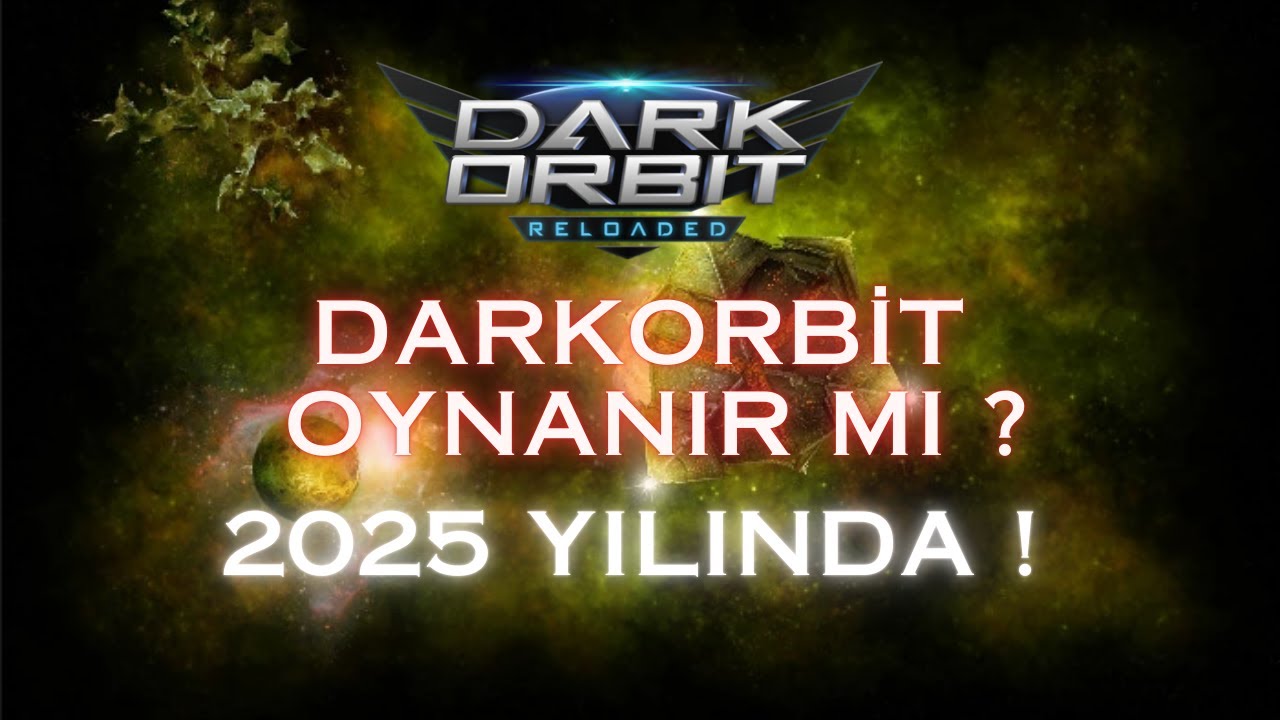 Darkorbit  Oynanır mı ?  2025 Yılında ! Oynanırsa Nasıl ?