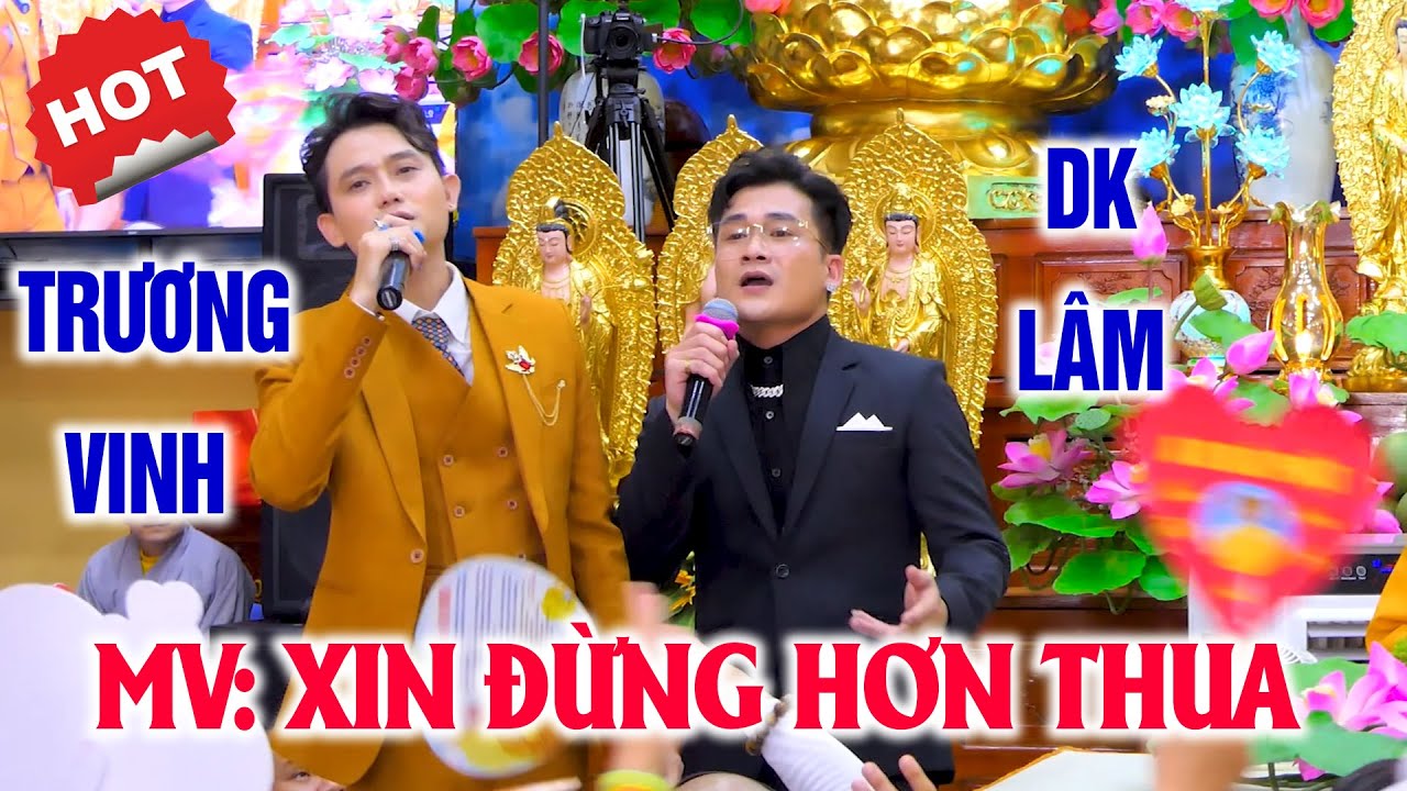 XIN ĐỪNG HƠN THUA-TRƯƠNG VINH x DK LÂM 