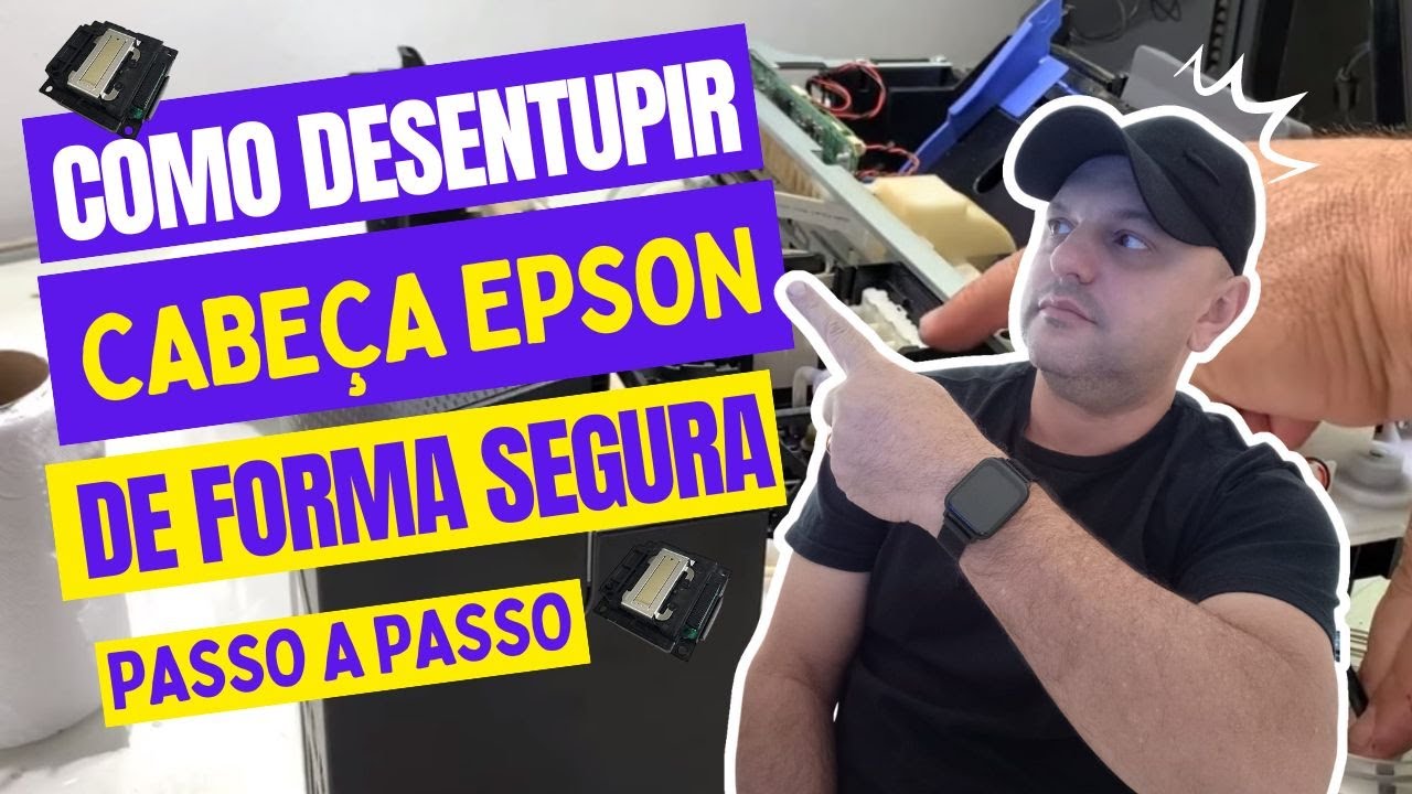 Desentupindo cabeça Epson da forma segura ( Conteúdo exclusivo )