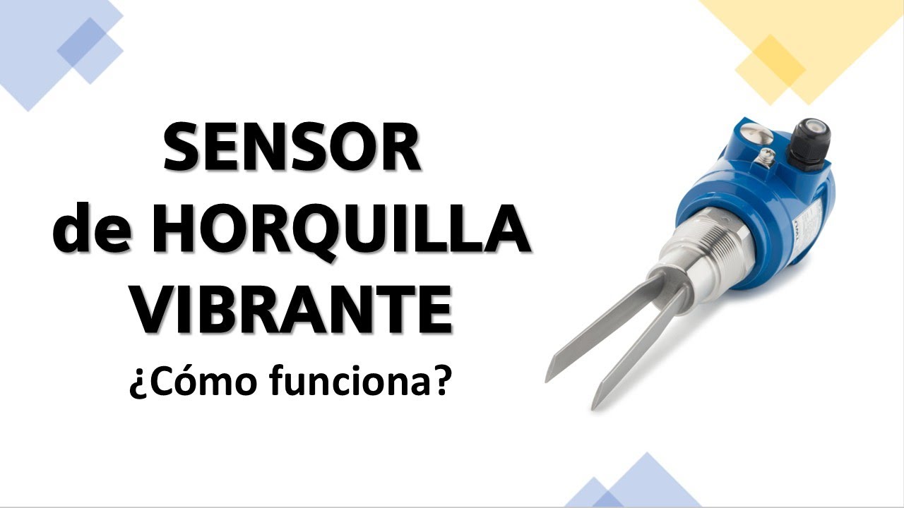 ✔️ Sensor de Nivel de Horquilla Vibrante | Que es y como funciona