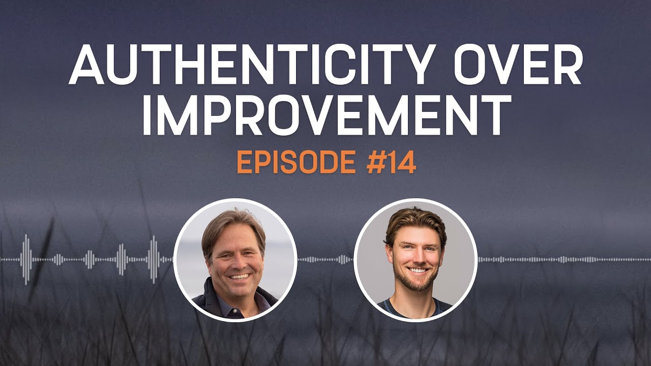 Authenticity Over Improvement