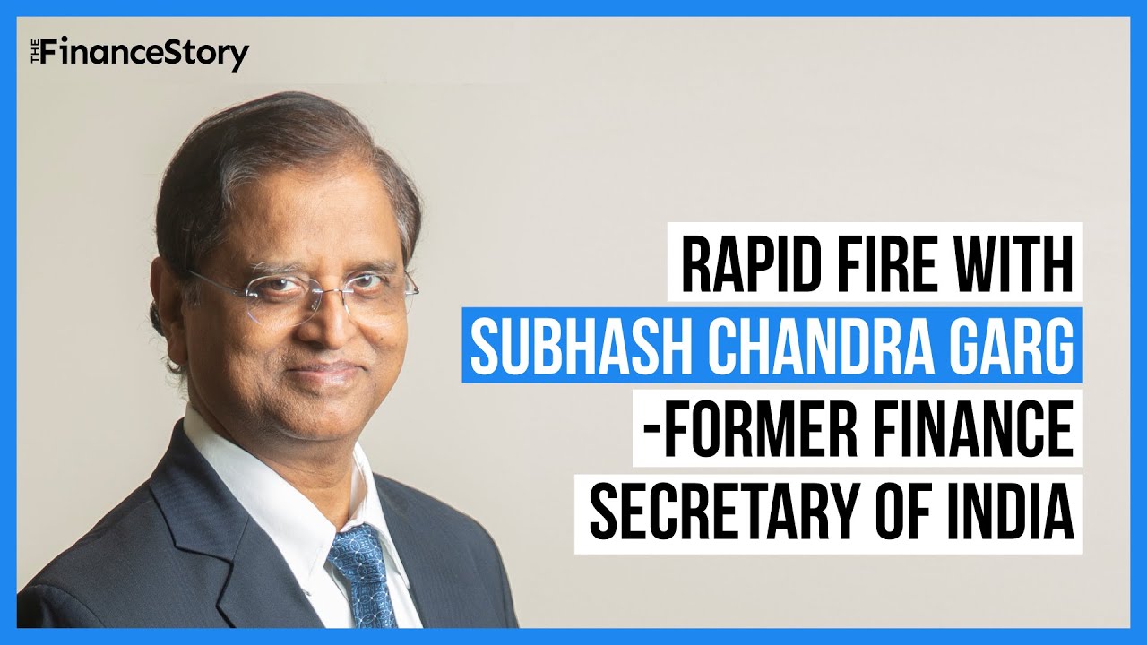 Rapid fire with Subhash Chandra Garg  | Former Finance Secretary of India |  TheFinanceStory