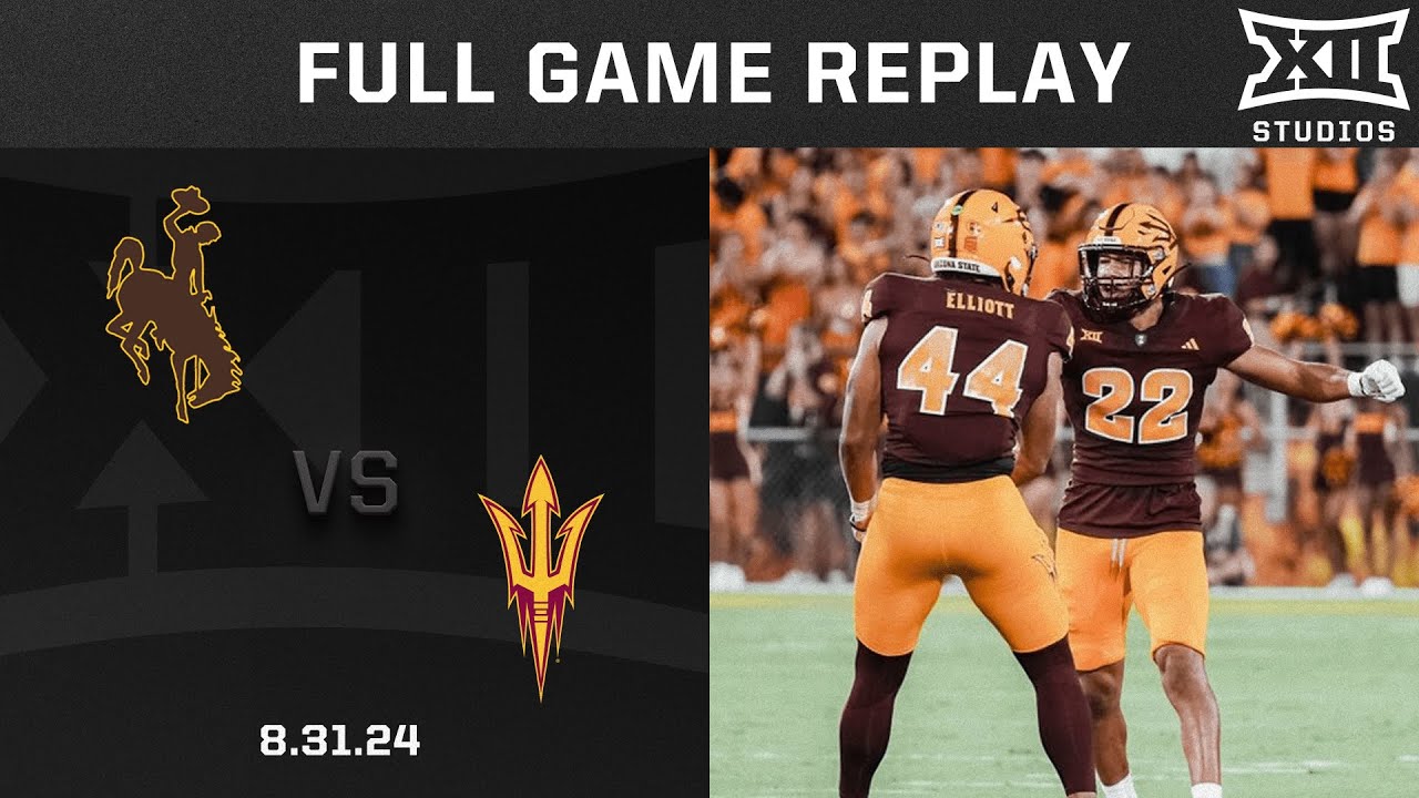 Wyoming vs. Arizona State (8.31.24) Full Game Replay | Big 12 Football