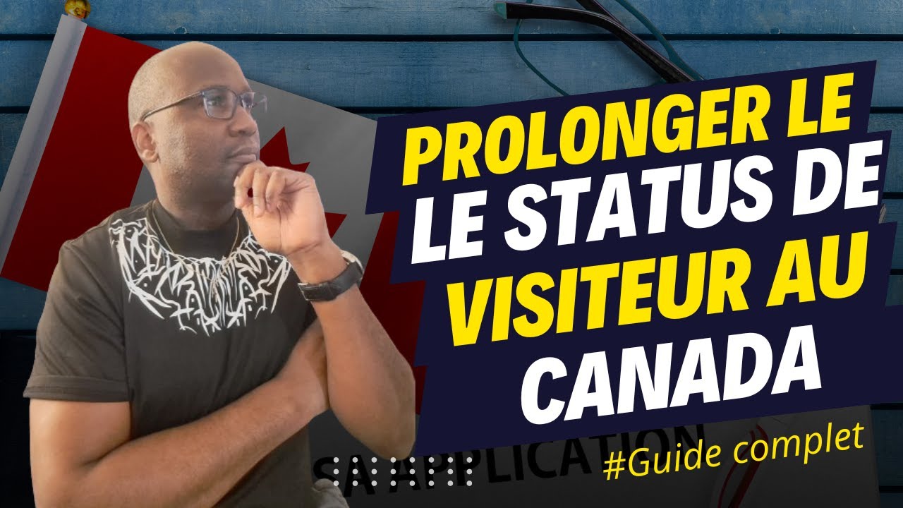 Prolonger son statut de visiteur au Canada
