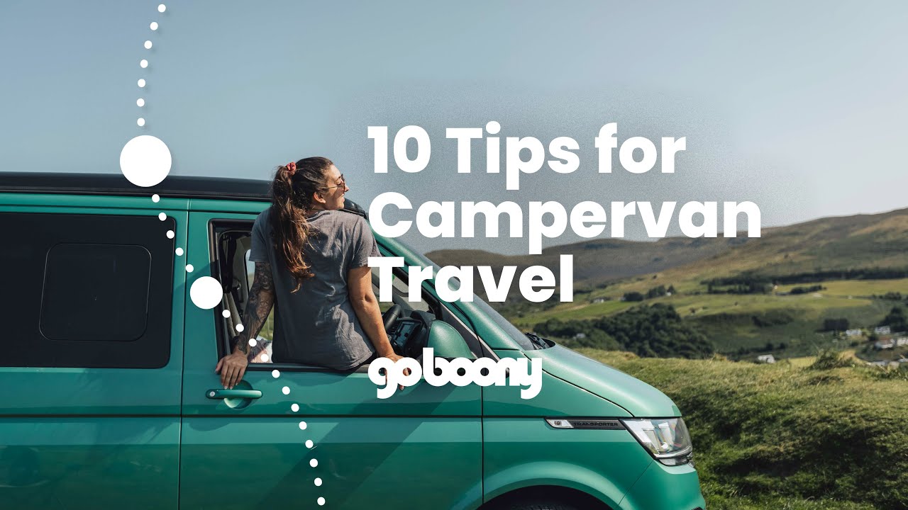 Top 10 Essential Tips for Travelling in a Campervan | GOBOONY