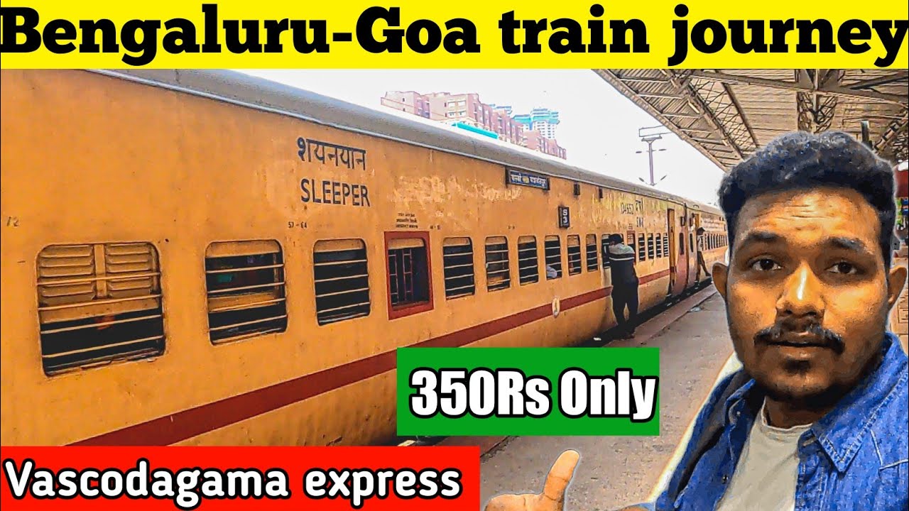 Bengaluru to Goa train journey |vascodagama express| Travel with Tausif 
