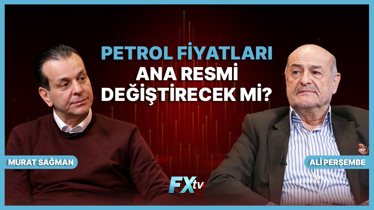 Petrol Fiyatları Ana Resmi Değiştirecek Mi? | Ali Perşembe ve Murat Sağman