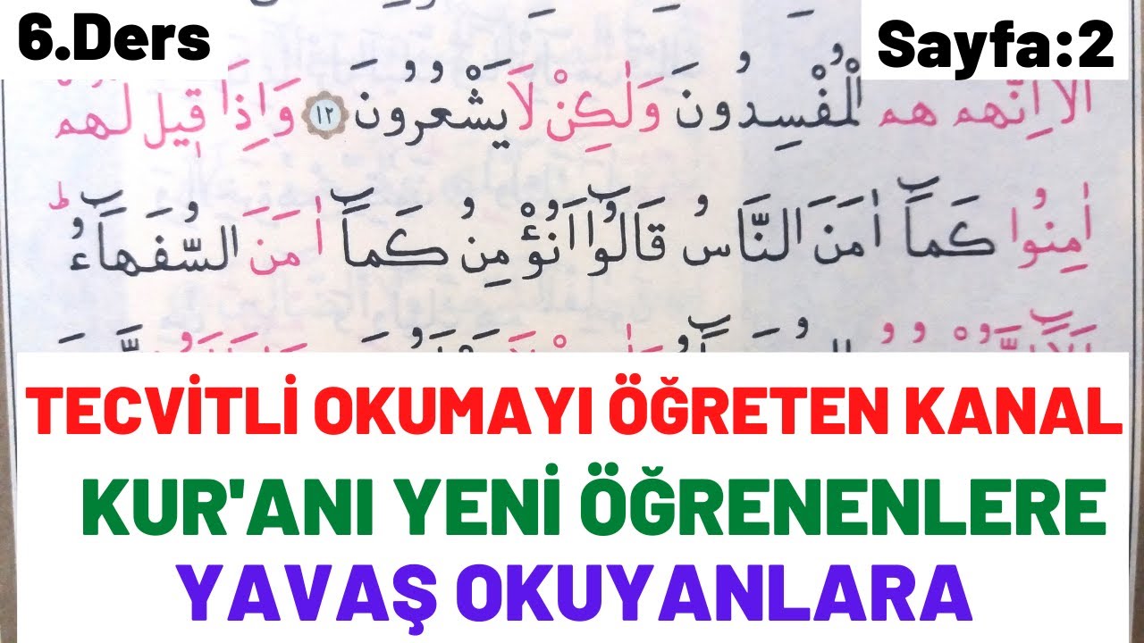 6.Ders, Sayfa:2 Kur'anı Yeni Öğrenen ve Yavaş Okuyanlar için Tecvitli Okuma Bakara 13-14. Ayetler)