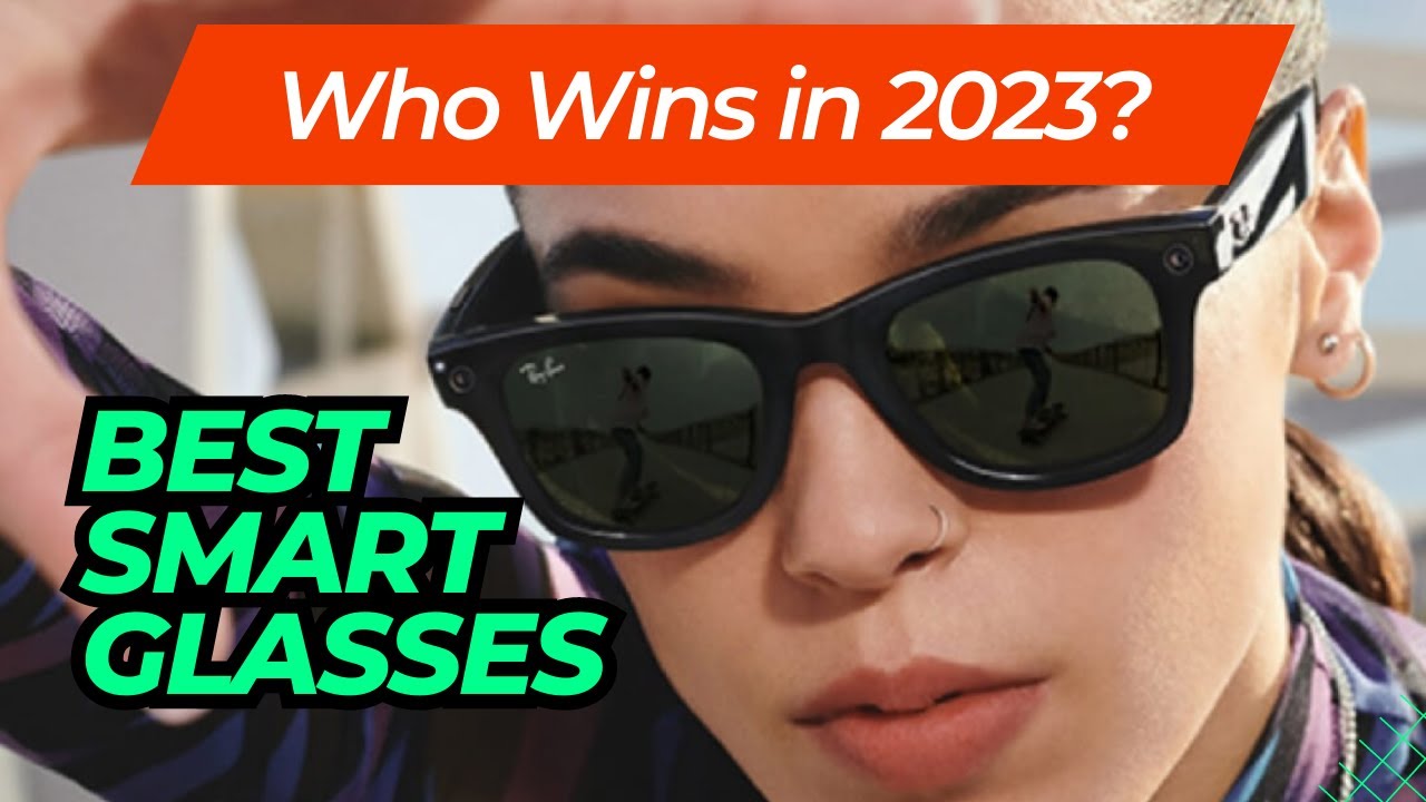 Best Smart Glasses [don’t buy one before watching this]