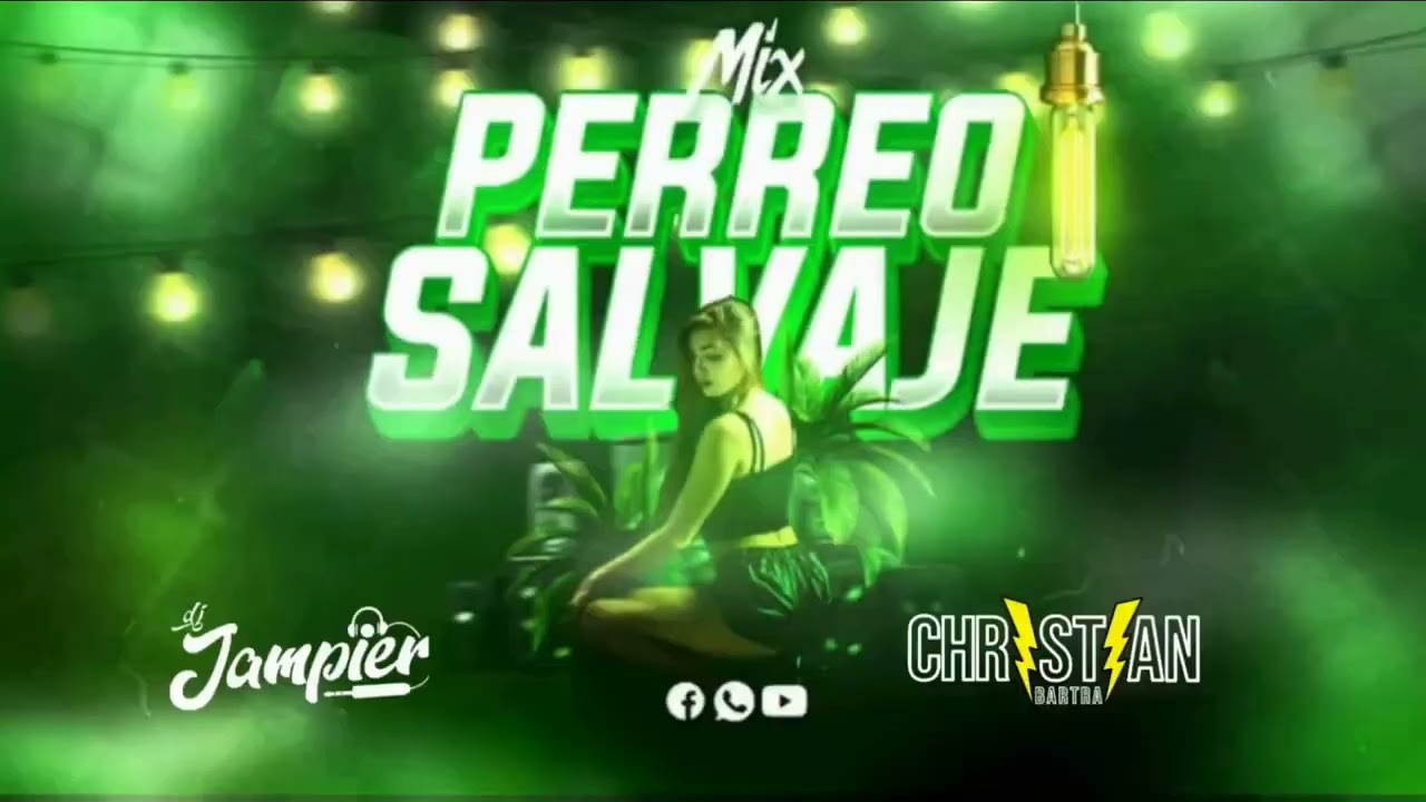 MIX PERREO SALVAJE,(FELINA, GASOLINA, VEN BÁILALO, BAILAME Y MAS DJ JAMPIER Y DJ CHRISTIAN BARTRA