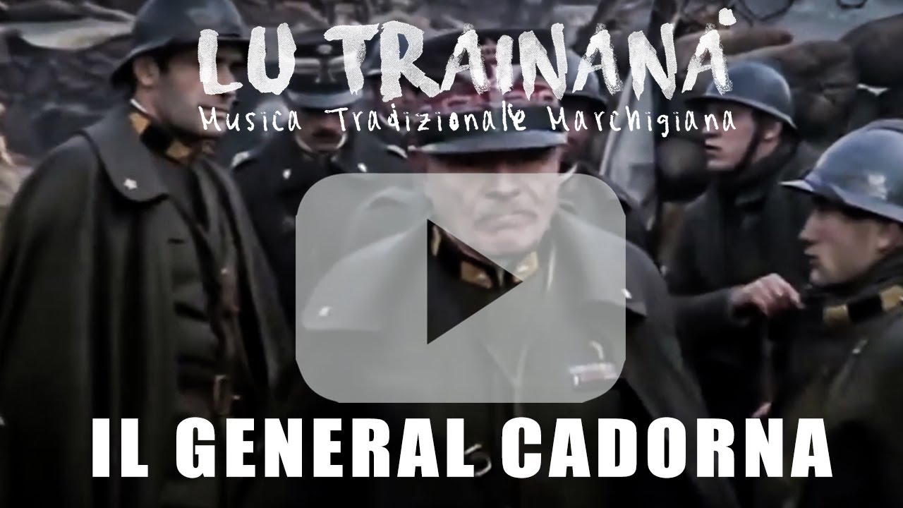 Lu Trainanà - Il General Cadorna
