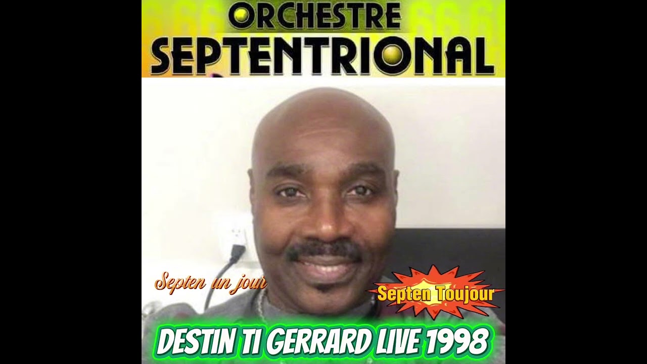 Septentrional Destin Live Ti Gerrard Boston 1998 Konpa Konpa mizik 🎼🎹🪘🥁🎷🎸