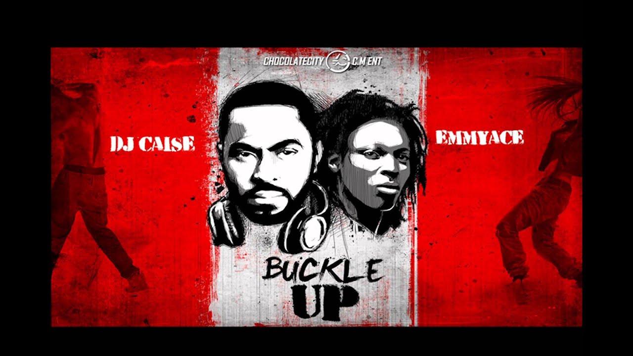 Dj Caise Ft Emmy Ace - Buckle Up