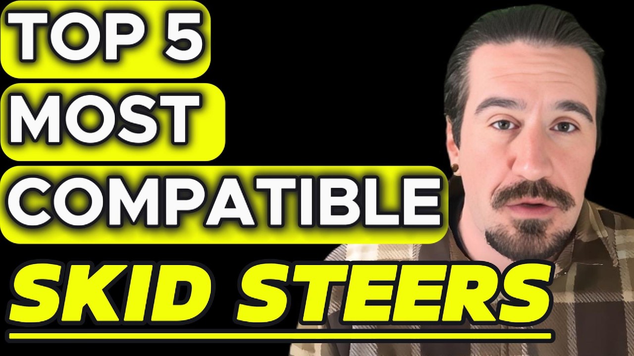 The Top 5 Most Compatible Skid Steers