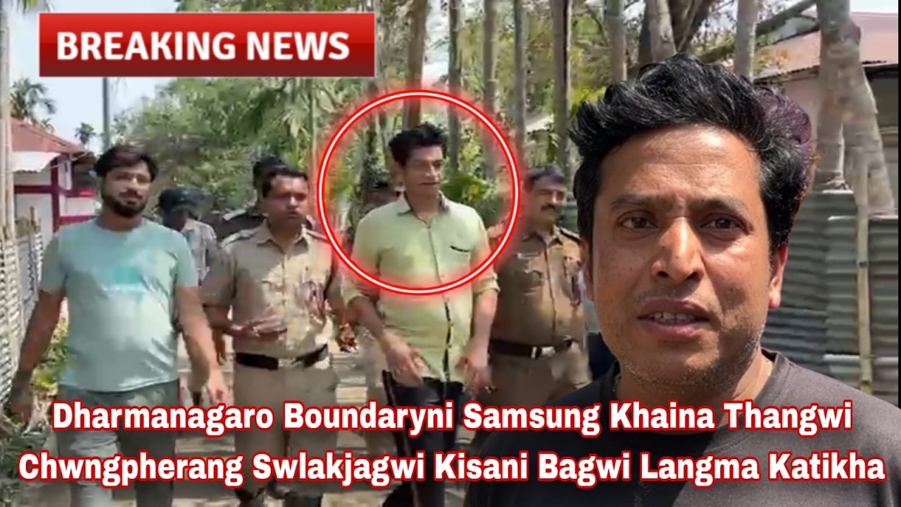 Dharmanagaro Boundaryni Samsung Khaina Thangwi Chwngpherang Swlakjagwi Kisani Bagwi Langma Katikha