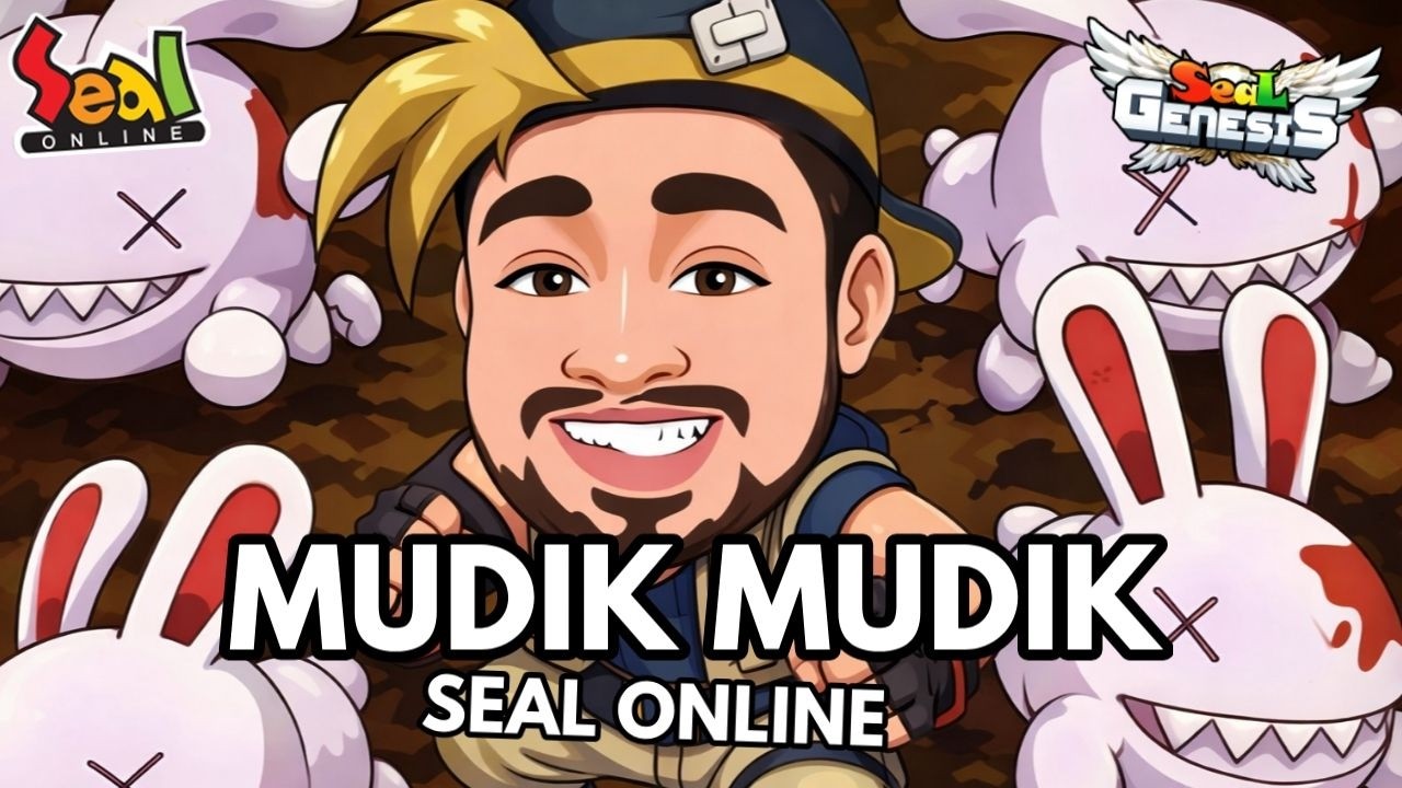 🔴[LIVE] Sudahkah Kalian Mudik ? | SEAL ONLINE GENESIS INDONESIA