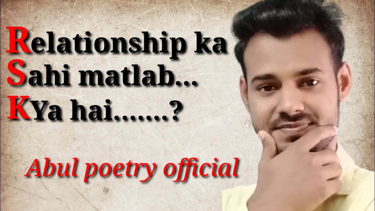 Relationship Ka Sahi Matlab Kya Hai// Abul poetry official//