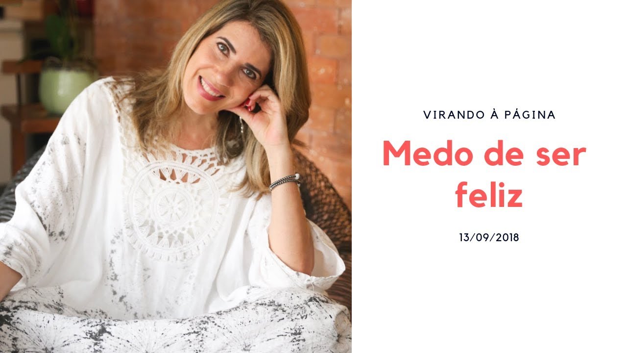 Medo de Ser Feliz  - Virando a Página - Simone Arrojo 13/09/2018 -  Rádio Mundial