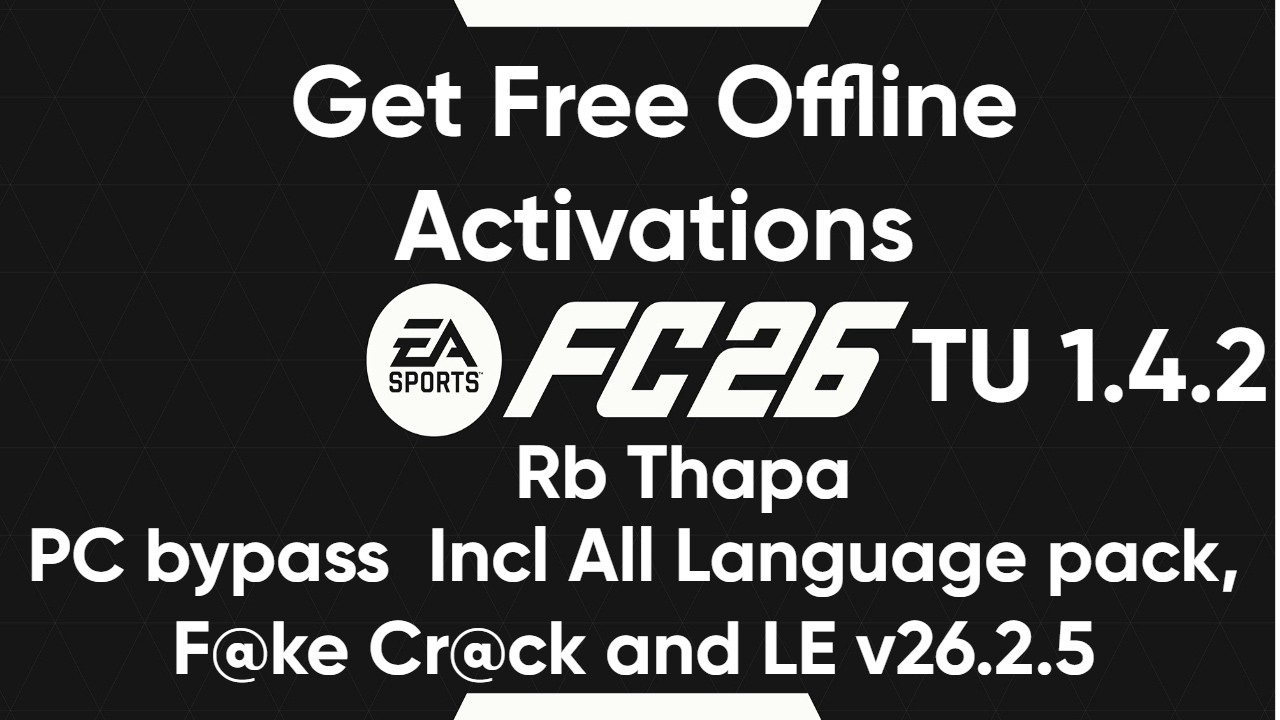 New method to play FC 26 TU 1.4.2 Incl All Commentaries, F@ke Cr@@@ck, LE v26.2.5 Offline