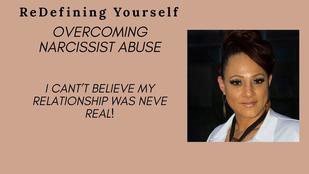 The narcissist - my relationship was never real